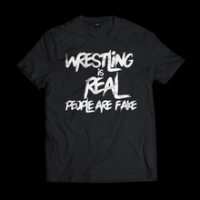 Load image into Gallery viewer, WRESTLING IS REAL TEE
